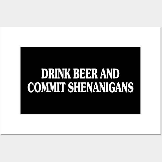 Drink Bear And Commit Shenanigans Wall Art by Drawings Star